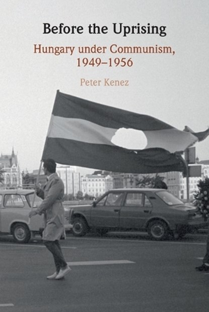 Before the Uprising, Peter (University of California Kenez - Paperback - 9781009180436