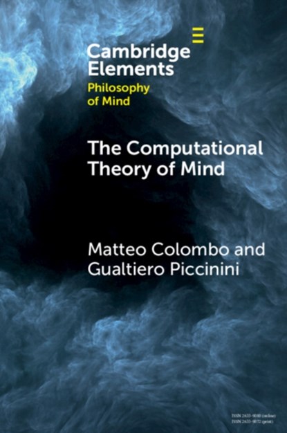 The Computational Theory of Mind, MATTEO (UNIVERSITEIT VAN TILBURG,  The Netherlands) Colombo ; Gualtiero (University of Missouri, St Louis) Piccinini - Paperback - 9781009183727
