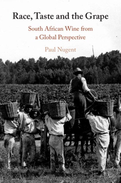 Race, Taste and the Grape, Paul (University of Edinburgh) Nugent - Paperback - 9781009184250