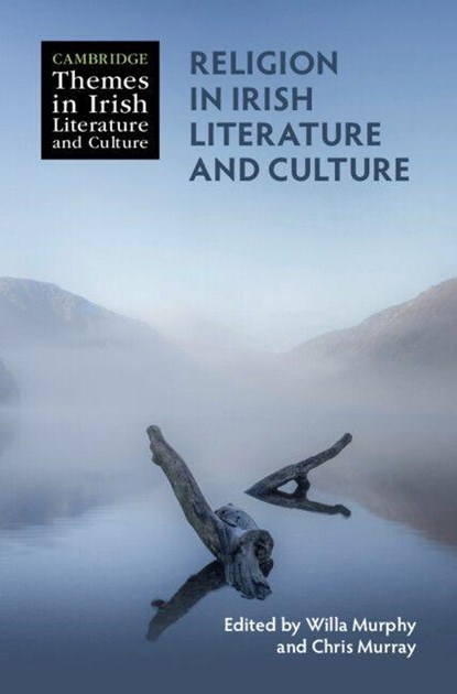 Religion in Irish Literature and Culture, Willa (Ulster University) Murphy ; Chris (Monash University) Murray - Gebonden - 9781009191623