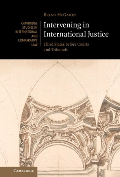 Intervening in International Justice, Brian (Universiteit Leiden) McGarry - Gebonden - 9781009201605