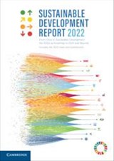 Sustainable Development Report 2022 - Jeffrey D. Sachs ; Christian Kroll ; Guillame Lafortune ; Grayson Fuller - 9781009210034