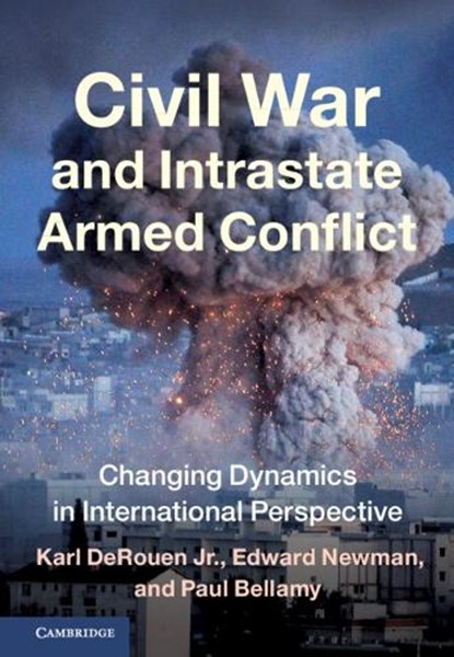 Civil War and Intrastate Armed Conflict, Karl (The University of Alabama) DeRouen Jr. ; Edward (University of Leeds) Newman ; Paul Bellamy - Paperback - 9781009224840