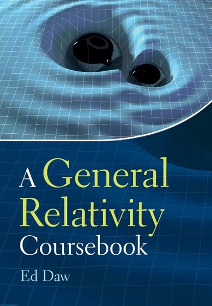 A General Relativity Coursebook, Ed (University of Sheffield) Daw - Paperback - 9781009242448