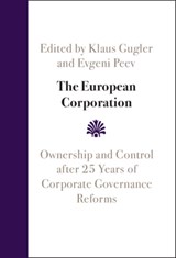 The European Corporation - Klaus (WU Vienna University of Economics and Business ) Gugler ; Evgeni (WU Vienna University of Economics and Business ) Peev - 9781009244633