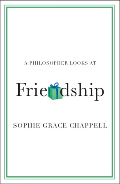 A Philosopher Looks at Friendship, Sophie Grace (The Open University Chappell - Paperback - 9781009255547