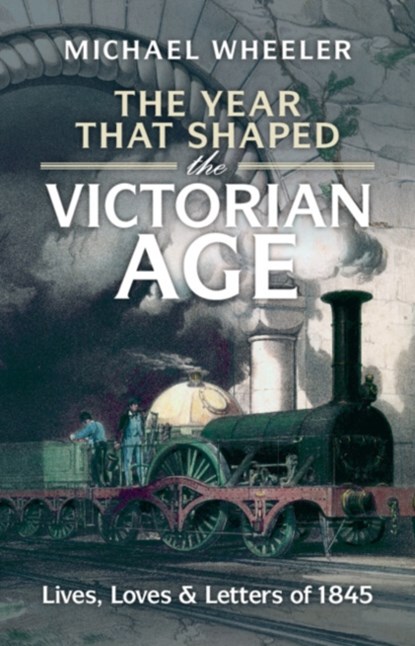 The Year That Shaped the Victorian Age, Michael (University of Southampton) Wheeler - Gebonden - 9781009268851