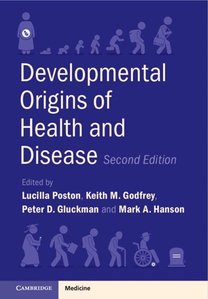 Developmental Origins of Health and Disease, POSTON,  Lucilla (King's College London) ; Godfrey, Keith M. (University of Southampton) ; Gluckman, Peter D. (University of Auckland) - Gebonden - 9781009272247
