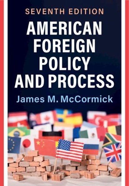 American Foreign Policy and Process, James M. (Iowa State University) McCormick - Gebonden - 9781009278577
