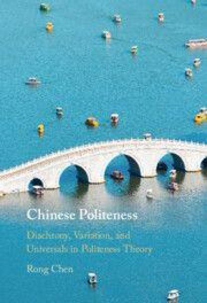 Chinese Politeness, Rong (California State University Chen - Gebonden - 9781009281188