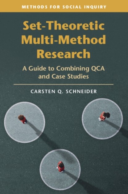 Set-Theoretic Multi-Method Research, Carsten Q. (Central European University Schneider - Paperback - 9781009307192