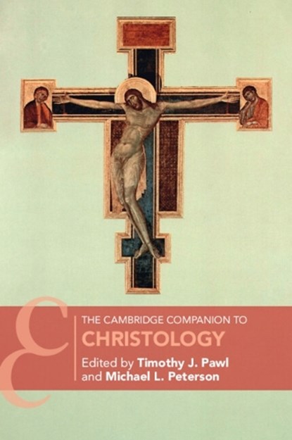 The Cambridge Companion to Christology, Timothy J. (University of St. Thomas Pawl ; Michael L. (Asbury Theological Seminary Peterson - Paperback - 9781009307970