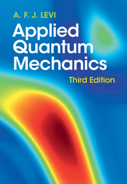 Applied Quantum Mechanics, A. F. J. (University of Southern California) Levi - Gebonden - 9781009308076