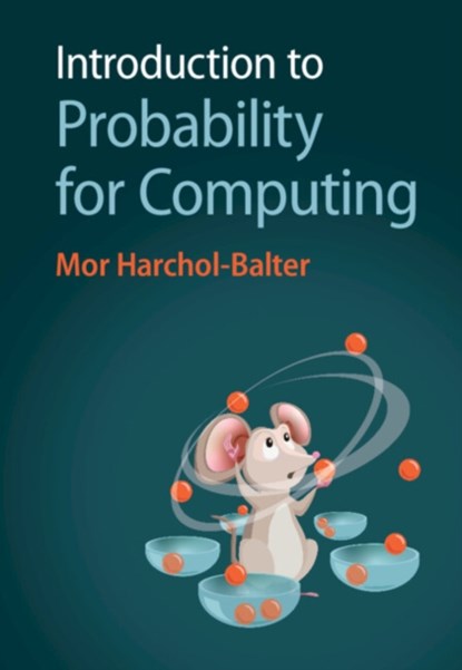 Introduction to Probability for Computing, Mor (Carnegie Mellon University Harchol-Balter - Gebonden - 9781009309073