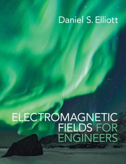 Electromagnetic Fields for Engineers, Daniel S. (Purdue University Elliott - Gebonden - 9781009309448