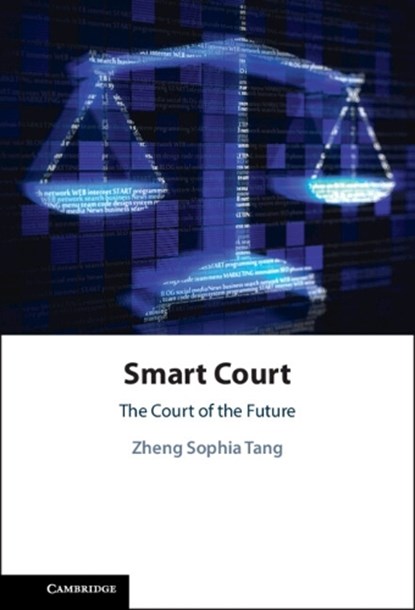 Smart Court, Zheng Sophia (Wuhan University and Newcastle University) Tang - Gebonden - 9781009319256