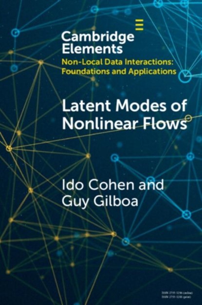 Latent Modes of Nonlinear Flows, Ido (Technion - Israel Institute of Technology) Cohen ; Guy (Technion - Israel Institute of Technology) Gilboa - Paperback - 9781009323857