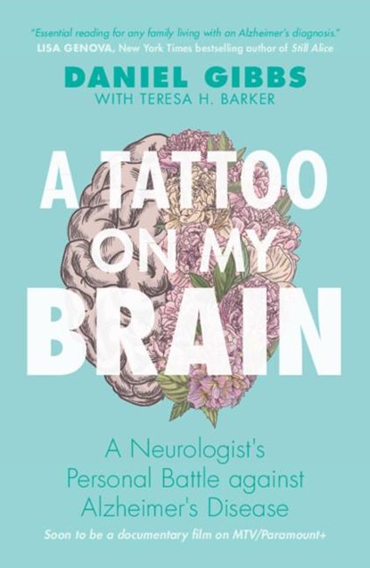 A Tattoo on my Brain, Daniel (Emeritus of Oregon Health and Science University) Gibbs ; Teresa H. (Freelance journalist and author of scientific non-fiction) Barker - Paperback - 9781009325189