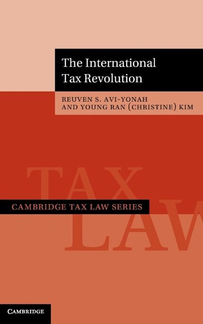 The International Tax Revolution, Reuven S. (University of Michigan Law School) Avi-Yonah ; Christine (Benjamin N. Cardozo School of Law) Kim - Gebonden - 9781009331845