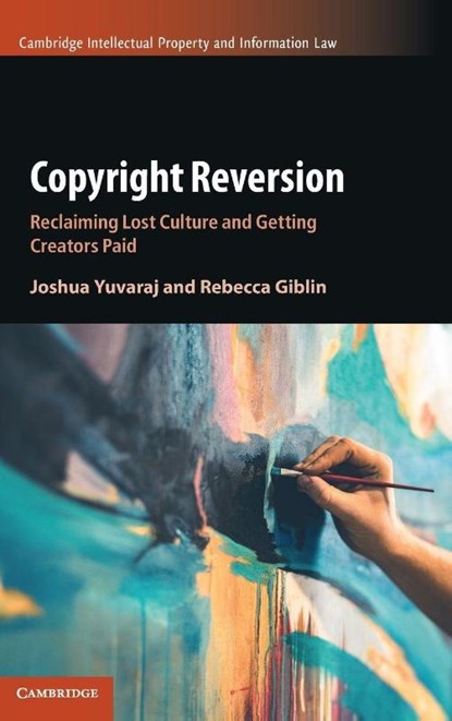 Copyright Reversion, Joshua (University of Auckland) Yuvaraj ; Rebecca (Melbourne Law School) Giblin - Gebonden - 9781009334822