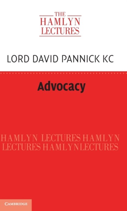Advocacy, DAVID (BLACKSTONE CHAMBERS,  London) Pannick KC - Gebonden - 9781009338103
