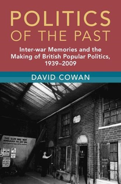 Politics of the Past, David (University of Cambridge) Cowan - Gebonden - 9781009340281