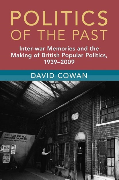 Politics of the Past, David (University of Cambridge) Cowan - Paperback - 9781009340311