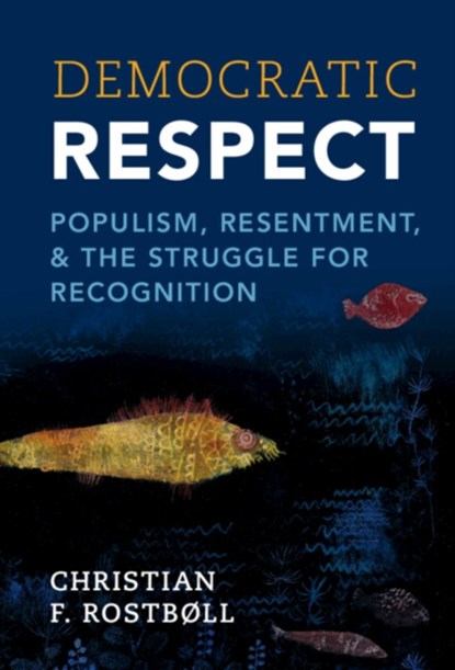 Democratic Respect, Christian F. (University of Copenhagen) Rostbøll - Paperback - 9781009340878