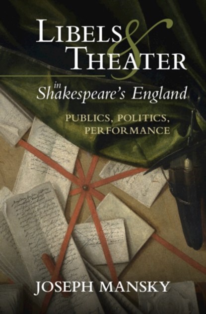 Libels and Theater in Shakespeare's England, Joseph (University of Oklahoma) Mansky - Gebonden - 9781009362764