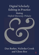 Digital Scholarly Editing in Practice - Dan (dancan Ltd) Barker ; Nicholas (Voltaire Foundation Cronk ; Glenn (University of Oxford) Roe - 9781009364331