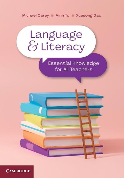 Language and Literacy, Michael (University of the Sunshine Coast Carey ; Vinh (University of Tasmania) To ; Xuesong (University of New South Wales Gao - Paperback - 9781009366175
