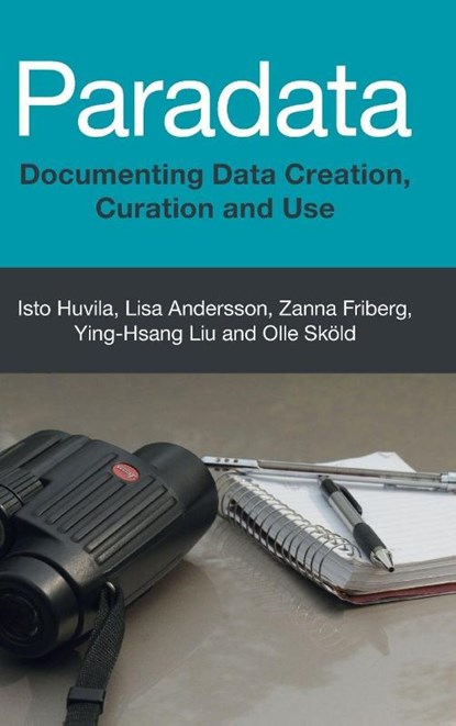 Paradata, Isto (Uppsala Universitet Huvila ; Lisa (Uppsala Universitet Andersson ; Zanna (Uppsala Universitet Friberg ; Ying-Hsang (Uppsala Universitet Liu - Gebonden - 9781009366588