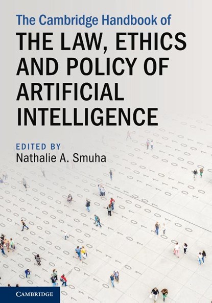 The Cambridge Handbook of the Law, Ethics and Policy of Artificial Intelligence, Nathalie A. (KU Leuven) Smuha - Gebonden - 9781009367813