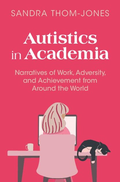 Autistics in Academia, Sandra (University of Wollongong Thom-Jones - Paperback - 9781009374033