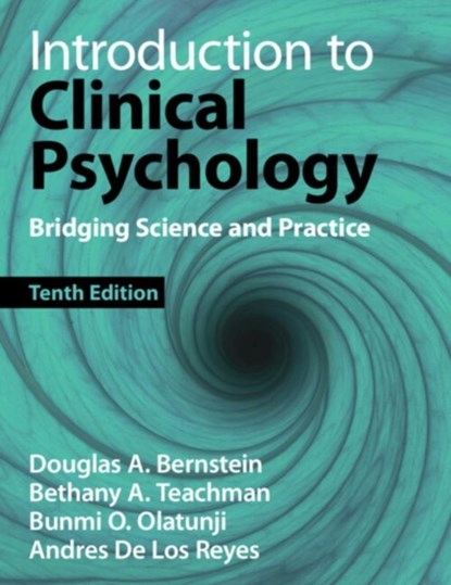 Introduction to Clinical Psychology, Douglas A. (University of South Florida) Bernstein ; Bethany A. (University of Virginia) Teachman ; Bunmi O. (Vanderbilt University) Olatunji ; Andres (University of Maryland) De Los Reyes - Paperback - 9781009379298