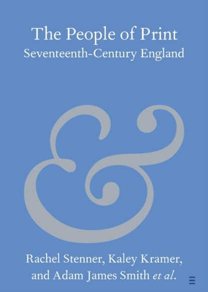 The People of Print, Rachel (University of Sussex) Stenner ; Michael (Bangor University) Durrant ; Kaley Kramer ; Adam James (York St John University) Smith - Paperback - 9781009380683