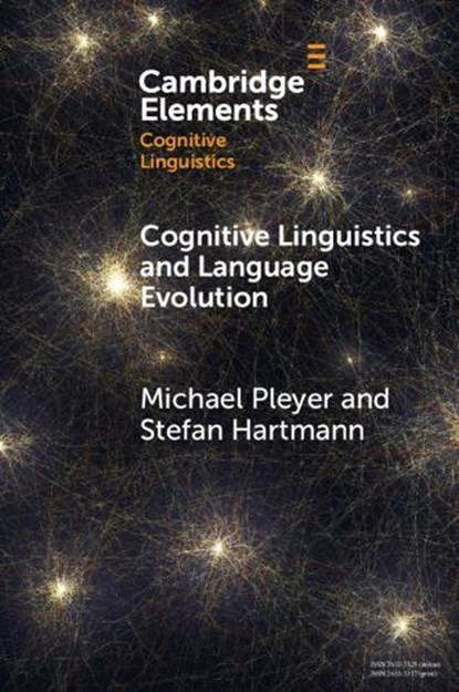 Cognitive Linguistics and Language Evolution, Michael (Nicolaus Copernicus University in Torun) Pleyer ; Stefan (Heinrich Heine University Dusseldorf) Hartmann - Paperback - 9781009384988