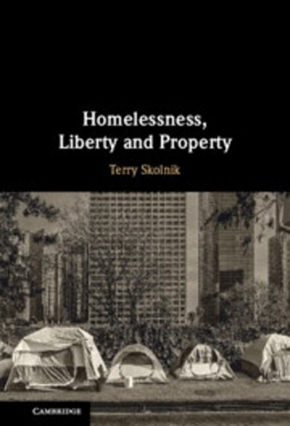 Homelessness, Liberty and Property, Terry (University of Ottawa) Skolnik - Gebonden - 9781009392679