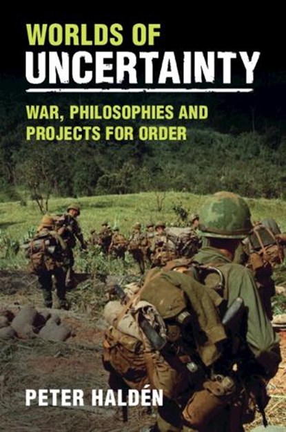 Worlds of Uncertainty, PETER (SWEDISH DEFENCE UNIVERSITY,  Stockholm) Halden - Paperback - 9781009392686