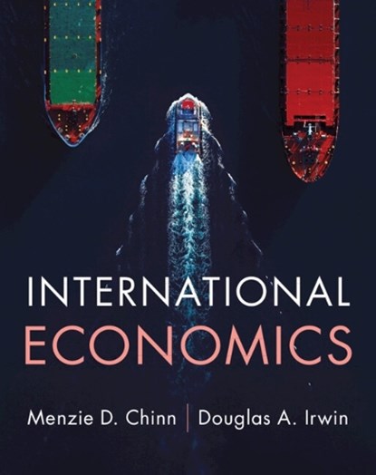 International Economics, Menzie D. (University of Wisconsin Chinn ; Douglas A. (Dartmouth College Irwin - Paperback - 9781009397704