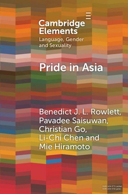 Pride in Asia, Benedict J. L. (Hong Kong Baptist University) Rowlett ; Pavadee (Chulalongkorn University) Saisuwan ; Christian (University of the Philippines) Go ; Li-Chi (Kazimierz Wielki University) Chen - Paperback - 9781009415798