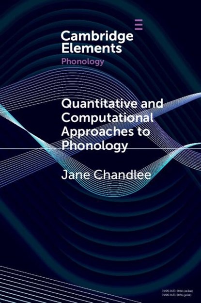 Quantitative and Computational Approaches to Phonology, Jane (Haverford College) Chandlee - Paperback - 9781009420396
