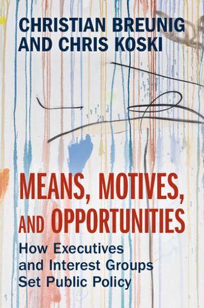 Means, Motives, and Opportunities, Christian (Universitat Konstanz Breunig ; Chris (Reed College Koski - Paperback - 9781009428606