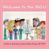 Welcome to the NICU - Maria (Carolinas Medical Center Baimas-George - 9781009436571