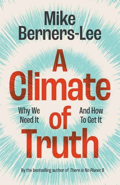 A Climate of Truth, Mike (Lancaster University) Berners-Lee - Paperback - 9781009440066