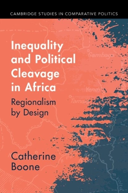 Inequality and Political Cleavage in Africa, Catherine (London School of Economics and Political Science) Boone - Paperback - 9781009441612