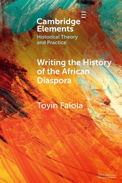 Writing the History of the African Diaspora, Toyin (University of Texas Falola - Paperback - 9781009442114