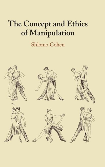 The Concept and Ethics of Manipulation, Shlomo (Ben-Gurion University of the Negev Cohen - Gebonden - 9781009443449