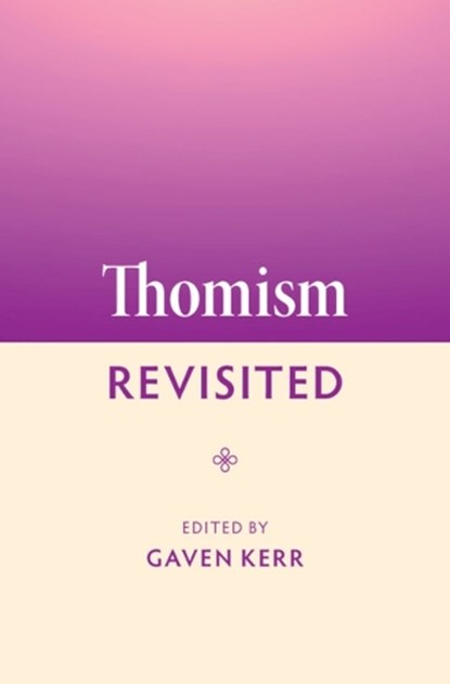 Thomism Revisited, Gaven (St Patrick’s Pontifical University Kerr - Gebonden - 9781009453738