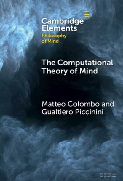 The Computational Theory of Mind, MATTEO (UNIVERSITEIT VAN TILBURG,  The Netherlands) Colombo ; Gualtiero (University of Missouri, St Louis) Piccinini - Gebonden - 9781009454070